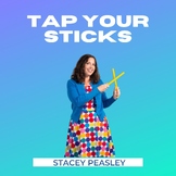 Tap Your Sticks! Rhythm Stick Song for the Early Childhood
