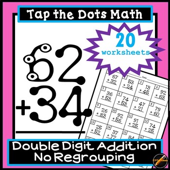 Preview of Tap the Dots Math: Double Digit Addition Worksheets NO REGROUPING