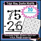 Tap the Dots Math: Double Digit Subtraction Worksheets Wit