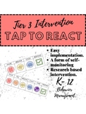 Tap-to-React (Self-Monitoring) - Tier 3 Intervention