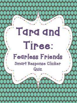 Preview of Tara and Tiree Smart Response Clicker Quiz