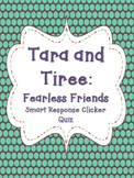 Tara and Tiree Smart Response Clicker Quiz