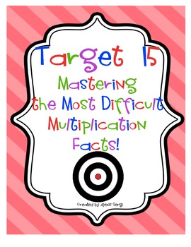 Preview of Target 15: Mastering the Most Difficult Multiplication Facts