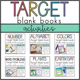 Target Blank Book Activities- BUNDLE by Move Mountains in Kindergarten