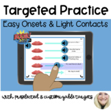 Targeted Practice - Easy Onsets & Light Contacts