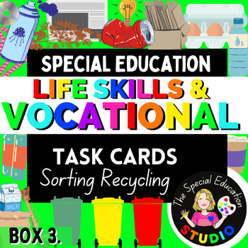 Preview of Task Boxes Special Education, Vocational and Life Skills Sorting Recycling