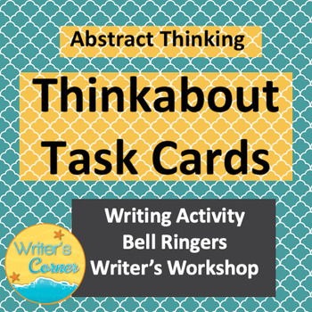 Preview of Task Cards: 40 Think-About Prompts, Abstract Thinking, Writing Fluency, Centers