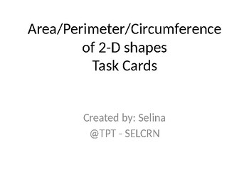 Preview of Task Cards - Area/Perimeter/Circumference of 2-D shapes