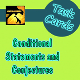 Task Cards: Conditional Statements and Conjectures