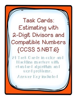 Preview of Task Cards: Divide Whole Numbers [Estimating with Compatible Numbers] 5.NBT.6