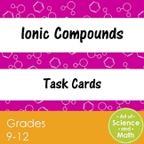 Task Cards - Ionic Compounds - Distance Learning