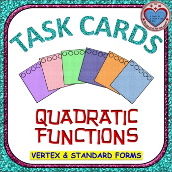 Preview of Task Cards 28 - Vertex Form & Standard Form of Quad Functions (With Optional QR)