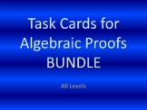 Task Cards for Algebraic Proofs BUNDLE - All Levels