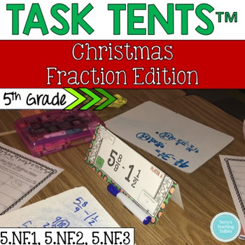 Preview of Task Tents™: Christmas Fractions Edition 5.NF.1, 5.NF.2, 5.NF.3 {5th Grade}