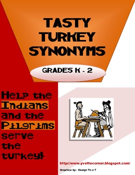 Tasty Turkey Synonyms! (K - 2) by Lifelong Learner - Yvette's Corner