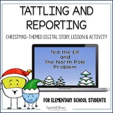 Tattling & Reporting Digital counseling Lesson (Christmas-themed)