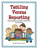 Tattling Vs. Reporting * Encouraging a Positive Classroom 