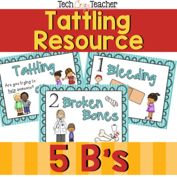Preview of Tattling vs Telling Classroom Management Tool- Reduce + Stop Tattling w 5 B's