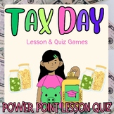 Tax Day US History PowerPoint Lesson slides Quiz Game for 