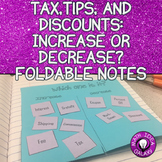 Tax, Tip, and Discounts: Increase or Decrease? Foldable Notes