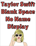 Taylor Swift Blank Space No Name Display