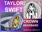 Taylor Swift Crown Headband! Birthday/Celebration/Fun!