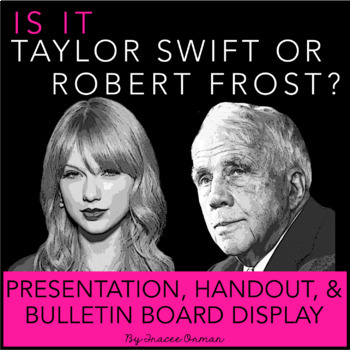 Preview of Taylor Swift or Robert Frost Interactive Bulletin Board, Presentation, & Quiz
