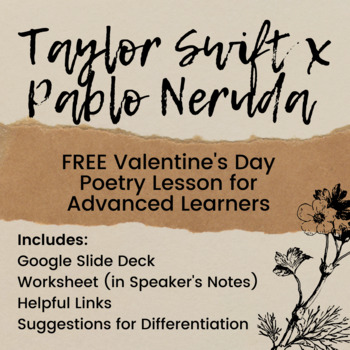 Preview of Taylor Swift x Pablo Neruda - Valentine's Day Poetry Lesson - Secondary English