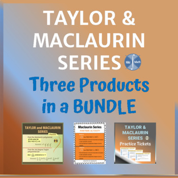 Preview of Taylor and Maclaurin Series - 3 Products in a BUNDLE