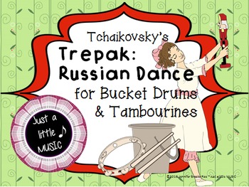 Preview of Tchaikovsky's Trepak: Russian Dance - An activity for Bucket Drums & Tambourines