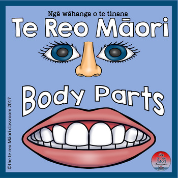 Preview of Te Reo Māori:Parts of the Body* Ngā Wāhanga o te Tinana*