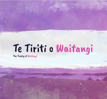 Preview of Te Tiriti o Waitangi - The Treaty of Waitangi UNIT PLAN