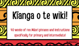 40 weeks of te reo Māori phrases for years 1 - 8 PRIMARY a