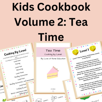 Preview of Tea Time Kids Cookbook, Volume 2 | Distance Learning | Cooking with your Kids