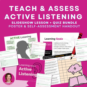 Preview of Teach Active Listening BUNDLE | Slides Lesson, Printables & Auto-Graded Quiz /10