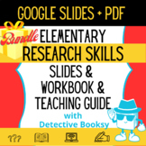 Elementary Research Skills Google Slides, Workbook, Lesson Bundle