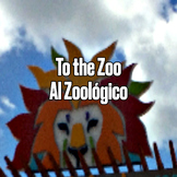 Teach English/Spanish animal words with “Al Zoológico” bil
