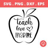 Teach Love Inspire Apple Svg File for Cricut or Silhouette