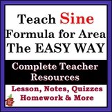 Teach Sine Formula for Area THE EASY WAY - Complete Resour
