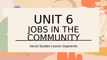 Preview of Teach Town/EnCore Unit 6 Jobs in the Community Supplemental Social Studies