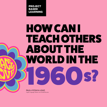 Preview of Teach others about the 1960s Project Based Learning