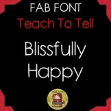 FONT FOR COMMERCIAL USE  {TeachToTell BLISSFULLY HAPPY FONT}