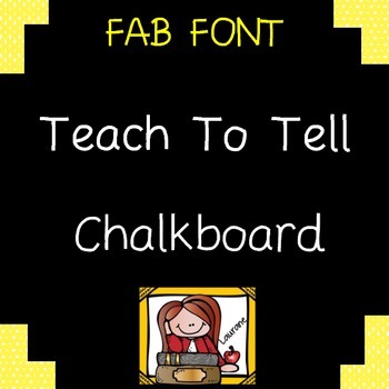 Preview of FONT FOR COMMERCIAL USE - TeachToTell CHALKBOARD