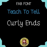 FONT FOR COMMERCIAL USE  - TeachToTell CURLY ENDS FONT