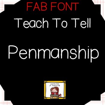Preview of FONT FOR COMMERCIAL USE  {TeachToTell PENMANSHIP)