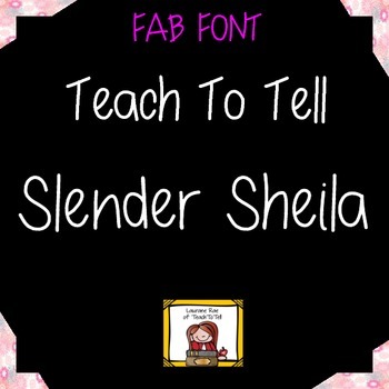 Preview of FONT FOR COMMERCIAL USE - TeachToTell SLENDER SHEILA HANDWRITING FONT