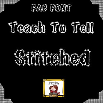 Preview of FONT FOR COMMERCIAL USE {TeachToTell STITCHED}