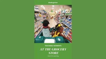 Preview of Teachable Moments: At the Grocery Store (Kindergarten-1st grade)