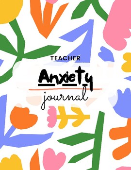 Preview of Teacher Anxiety Journal