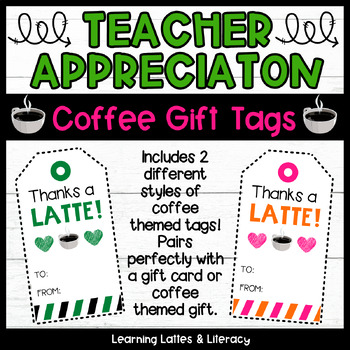 Preview of Teacher Appreciation Coffee Gift Tags Thanks a Latte Coffee Shop Gift Card Tags